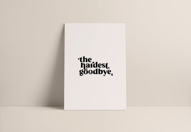 The hardest goodbye | Trauerkarte