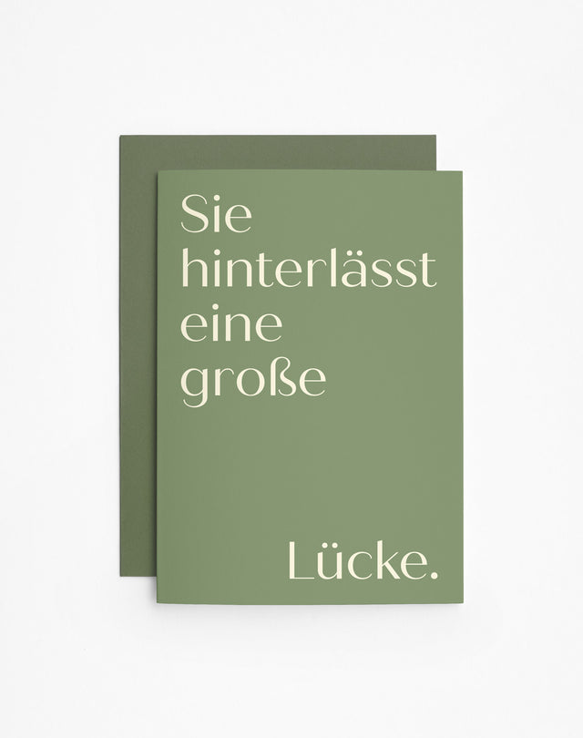 Sie hinterlässt eine große … Lücke. | Trauerkarte